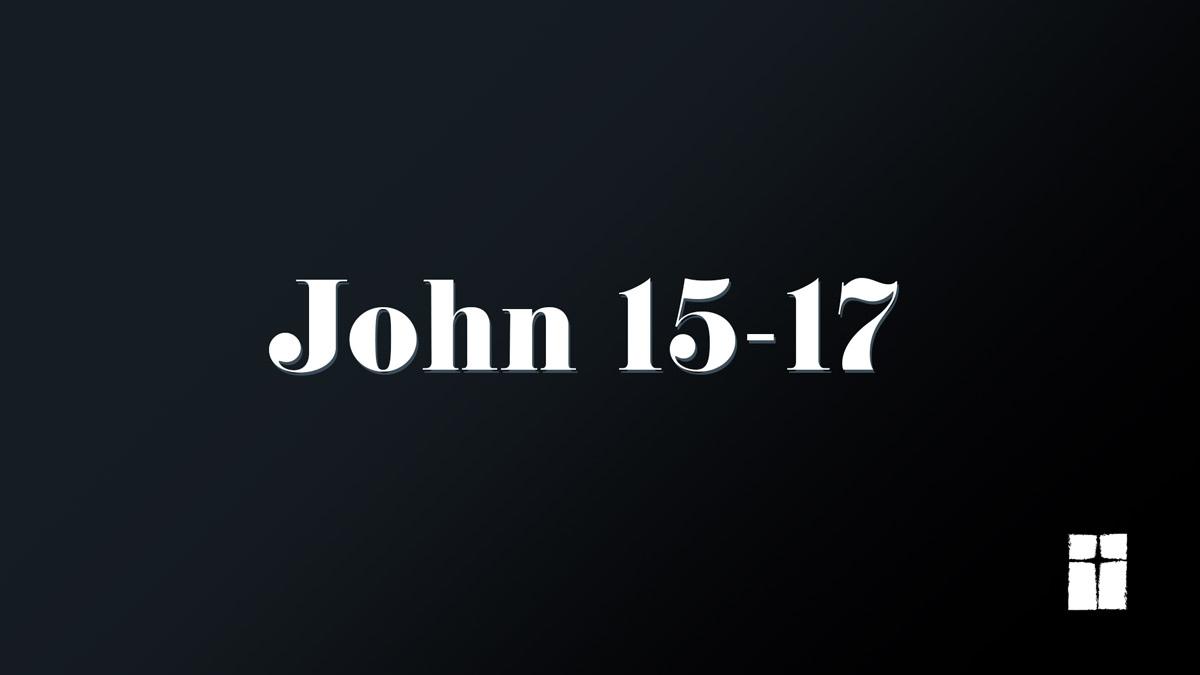 John 15-17